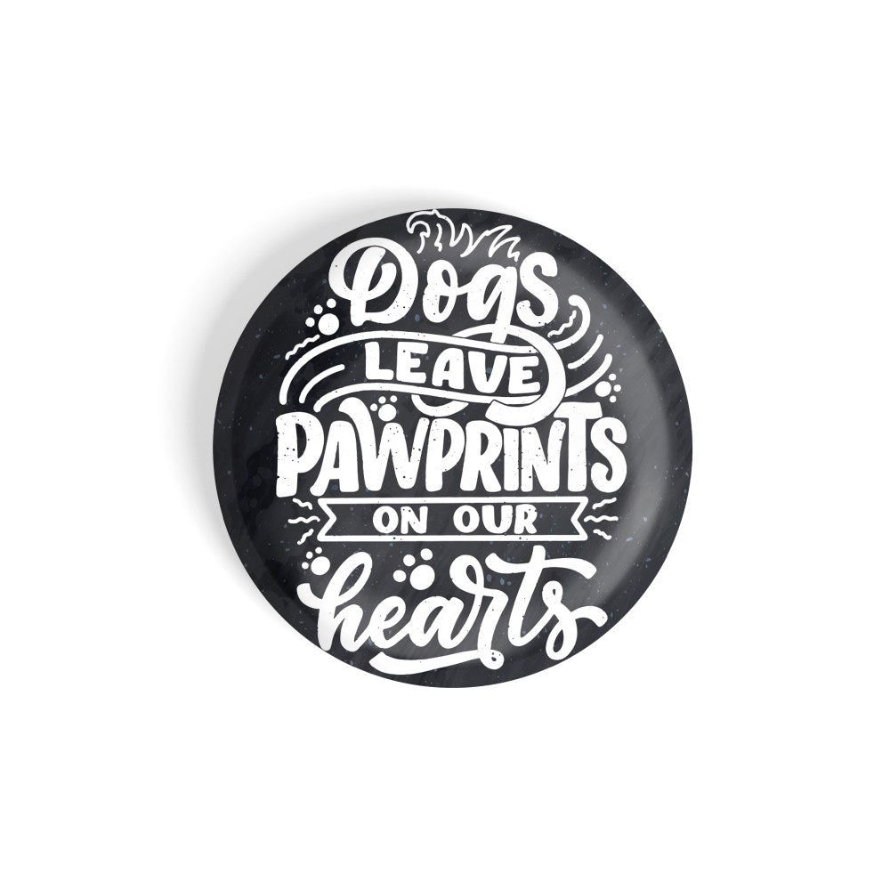 dhcrafts Round Fridge Magnet Quotes Black Dogs Leave Pawprints On Our Hearts Glossy Finish Design Pack of 1 (75 mm)